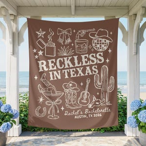 Reckless in Texas Bachelorette Banner, Austin Bachelorette Decorations, Rodeo Bachelorette Sign, Custom Western Cowgirl Bach Party Backdrop