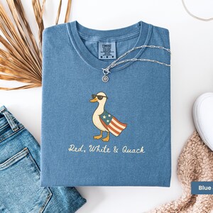 Red White and Quack Shirt Goose Shirt 4th Of July Comfort Colors Shirt Patriotic Goose Shirt Independence Day Shirt USA American Flag Shirt