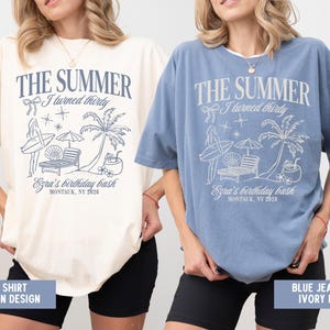 The Summer I Turned Thirty Birthday Shirt 30th Beach Birthday Bash Tee Tropical Girls Trip Outfit Personalized Summer Party