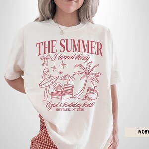 The Summer I Turned Thirty Birthday Shirt 30th Beach Birthday Bash Tee Tropical Girls Trip Outfit Personalized Summer Party
