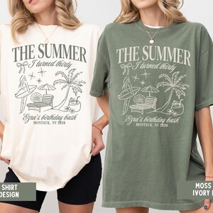 The Summer I Turned Thirty Birthday Shirt 30th Beach Birthday Bash Tee Tropical Girls Trip Outfit Personalized Summer Party