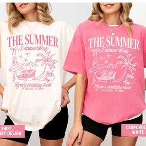 The Summer I Turned Thirty Birthday Shirt 30th Beach Birthday Bash Tee Tropical Girls Trip Outfit Personalized Summer Party