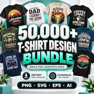 Print on Demand Graphic Bundle | 50,000+ Commercial Use T-Shirt Designs | SVG PNG AI Files | Custom Apparel Business Starter Kit