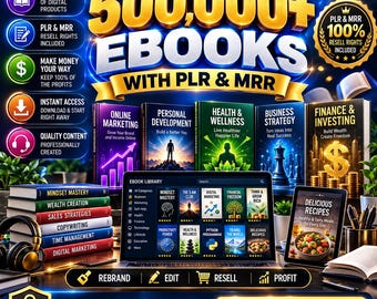 500,000+ PLR eBooks Bundle | Master Resell Rights | Done For You Digital Products | Faceless Marketing Content | Resell Digital Bundle MRR