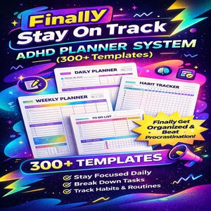 Peut inclure: Une image promotionnelle vibrante pour un système de planification ADHD. Le design présente le texte "Finally Stay On Track" et "ADHD PLANNER SYSTEM (300+ Templates)". Plusieurs pages de planificateur sont affichées, avec le texte "Finally Get Organized & Beat Procrastination!"
