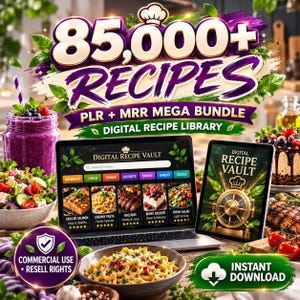 May include: A digital product bundle featuring 85,000+ Recipes PLR + MRR Mega Bundle Digital Recipe Library. The image displays a laptop and tablet showing a Digital Recipe Vault interface, surrounded by food imagery and a commercial use badge.