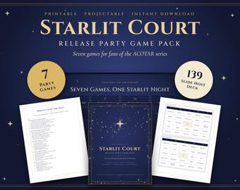 May include: A Starlit Court release party game pack featuring seven games for fans of the ACOTAR series. The set includes a 139 slide host deck, printable game sheets, and a central game cover with gold text on a dark blue starry background.