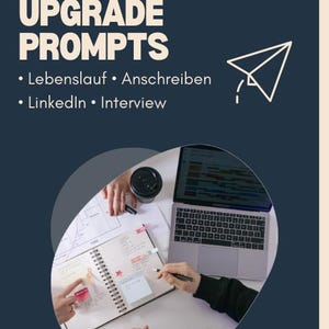 May include: A navy blue graphic with the text "CAREER UPGRADE PROMPTS" and bullet points listing "Lebenslauf, Anschreiben, LinkedIn, Interview." The image shows a laptop, notebook, and hands working on a desk. A paper airplane graphic is in the upper right corner.
