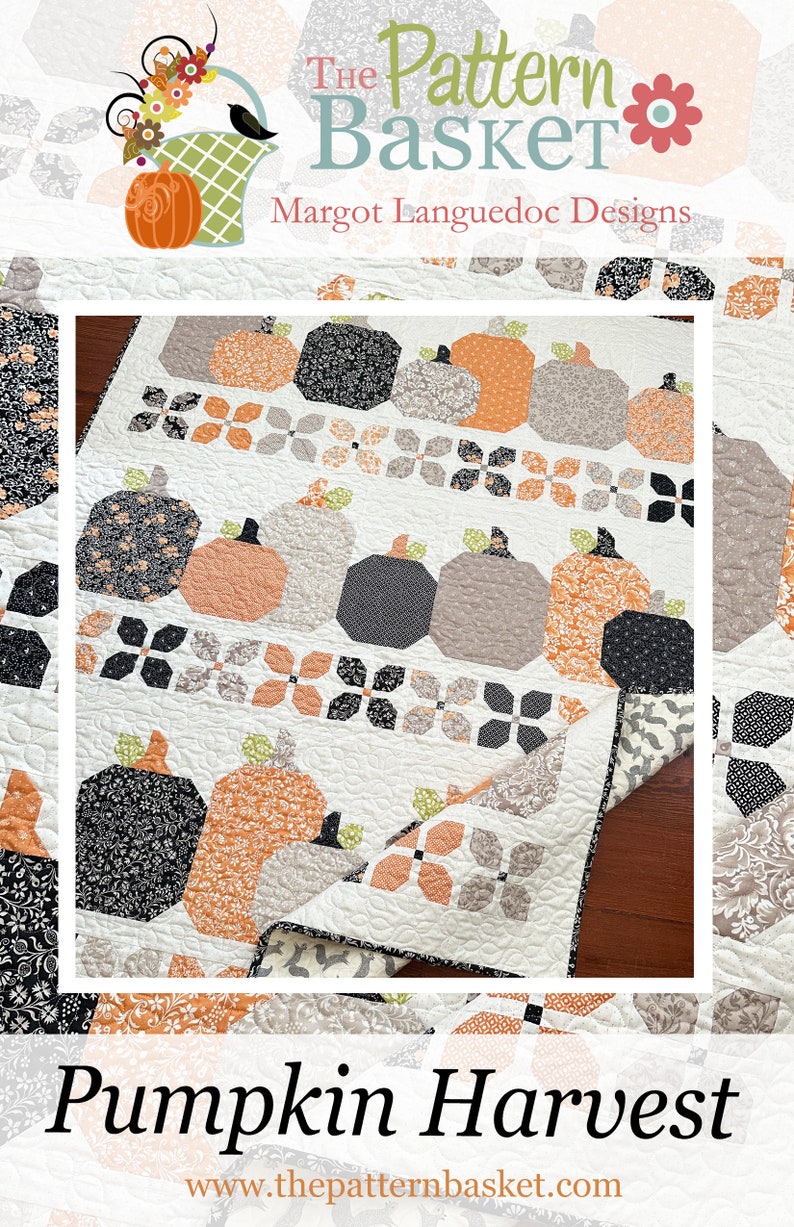 May include: A quilt featuring a pattern of pumpkins in shades of orange, gray, and black. The quilt is made with a white background and has a border of green and white floral fabric. The quilt is titled "Pumpkin Harvest" and the website "www.thepatternbasket.com" is displayed below the title.