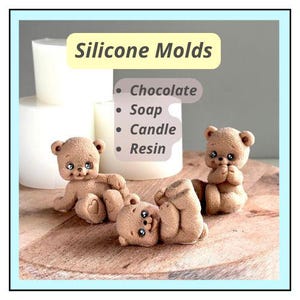 May include: Three brown bear silicone moulds, ideal for making chocolate, soap, candles, or resin crafts. The moulds are on a wooden surface with the text "Silicone Molds" and a list of uses: "Chocolate, Soap, Candle, Resin".