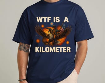 Camiseta engraçada do 4 de julho: WTF Kilometer - Camiseta patriótica do Dia da Independência