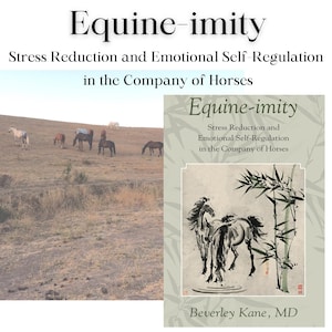 Puede incluir: Una portada de libro con un fondo verde y una ilustración en blanco y negro de dos caballos. El título del libro es "Equine-imity: Stress Reduction and Emotional Self-Regulation in the Company of Horses". El nombre del autor es "Beverley Kane, MD".