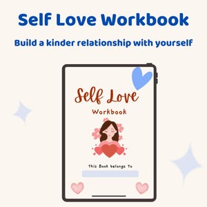 Könnte beinhalten: Ein digitales Tablet, das das Cover eines Self Love Workbook mit dem Text Build a kinder relationship with yourself anzeigt. Das Cover zeigt eine braunhaarige Figur, rosa Blumen und rote Herzen sowie ein Feld This Book belongs To.