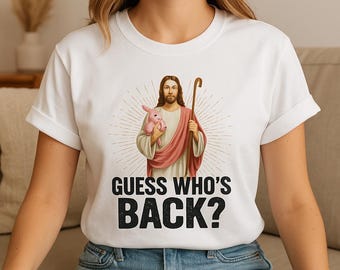 Guess Whos Back Easter Shirt | Funny Jesus Easter Tee, Faith-Based Christian Shirt, Resurrection Sunday T-Shirt, Religious Spring Gift