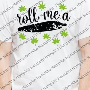 Enrole uma erva SVG | Design de rolo de cannabis | Adesivo com citação engraçada sobre erva SVG | Arquivo de corte de maconha para Cricut
