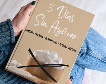 Menú de 3 días Sin Azúcar en español, Menú Detox Express y Energía Natural, Guía Rápida para Dejar el Azúcar en 3 Días, Salud y bienestar