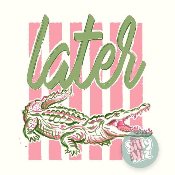 Later Gator PNG Digital Design Girly Trendy Kid Design Women Pink Preppy Prep Print Summer Bay Coastal Watercolor Trending Stripe