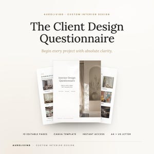May include: A stack of white pages with the text "The Client Design Questionnaire" and "Interior Design Questionnaire". The pages include interior design images and text. The design includes the text "Begin every project with absolute clarity."