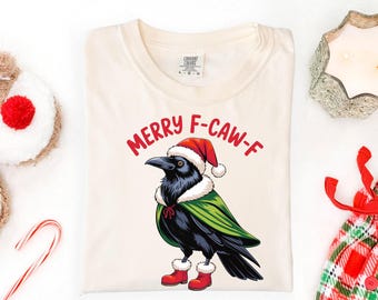 Comfort Colors® Merry F Caw F Christmas Crow Shirt, Funny Sarcastic Christmas Shirt, F-Caw-F Tee, Y2K Funny Meme Shirt, Christmas Raven Tee