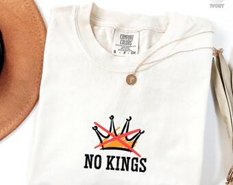 No Kings Comfort Colors® Shirt, Anti Authoritarian Political Protest Shirt, Minimal No Kings In America Tee, Democracy Not Monarchy T-Shirt