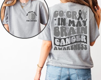 Go Gray In May For Brain Cancer Awareness Shirt, Custom Support Brain Tumor Shirt, Brain Cancer Warrior Tee, Gray Ribbon Shirt, We Wear Grey