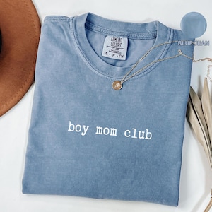 Comfort Colors® Boy Mom Club Shirt, Mom of Boys TShirt, Cute Mom Life Shirt, Mother&#39;s Day Gift, Funny Mom Shirt, Mama of Boys Shirt