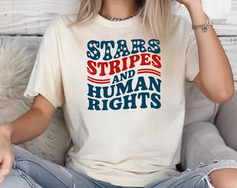 Maglietta Comfort Colors® Stars Stripes And Human Rights, T-shirt retrò per il 4 luglio, maglietta femminista liberale americana, regalo per donne patriottiche