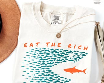 Eat the Rich Comfort Colors® Shirt, FDT Shirt, Tax The Rich Tee, Protest Top, Eat the Rich T-shirt, Democrat Gift Shirt, Anti Maga Shirt