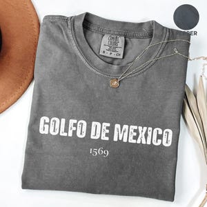 Comfort Colors® Golfo De Mexico Tshirt, Mexican Shirt, Protest Outfit, Political Shirt, Gulf of Mexico Shirt, Anti-Trump, immigrant shirt