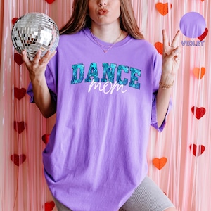 Comfort Colors® Dance Mom Shirt, Dance Mom Tee, Ballet Mom Gift, Dance Mama Shirt, Ballet Mom T-shirt, Gift for Dance Mom, Cute Mom Tee