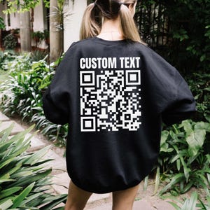 Custom QR Code Sweatshirt, Custom Business Logo & QR Sweathirts, Personalized QR Hoodie, Social Media Sweatshirt Web Address Or Link Sweater