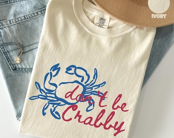 Camiseta Comfort Colors® Don't Be Crabby, Camiseta engraçada de caranguejo, Camiseta Ocean Lover, Camiseta de praia de verão, Roupas costeiras, Camiseta Sea Life Lover