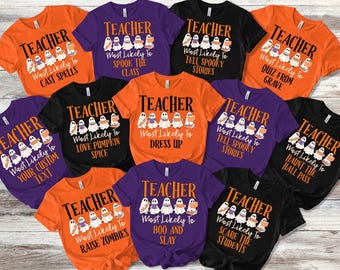 Halloween Teacher Shirt, Most Likely To Teacher Halloween T-Shirts, Funny Custom Matching Group Teacher Tees, Group Work Halloween Costumes