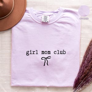 Girl Moms Club Comfort Colors® Shirt, Coquette Mom Tee, Mom of Girls Shirt, Mother&#39;s day Gift, Trendy Mama Shirt, Cute Mom Shirt, Girl Mama