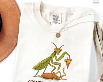 Girl Will Be Girls Praying Mantis Comfort Colors® Shirt, Feminism Shirt, Feminist Women's Shirt, Feminism Gift Tee, Girl Power Equality Tee