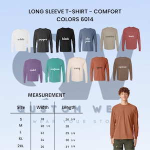 May include: A display of long-sleeve comfort t-shirts in various colors, including white, black, blue jean, and brick. The image includes a size chart with measurements in inches for width and length, and the text "LONG SLEEVE T-SHIRT - COMFORT COLORS 6014".