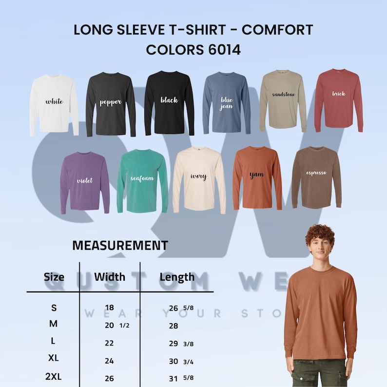 May include: A display of long-sleeve comfort t-shirts in various colors, including white, black, blue jean, and brick. The image includes a size chart with measurements in inches for width and length, and the text "LONG SLEEVE T-SHIRT - COMFORT COLORS 6014".