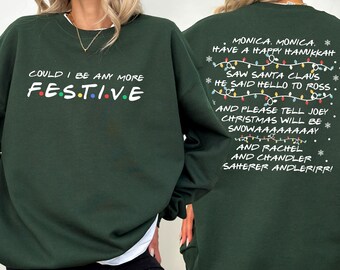 Could I Be Any More Festive Friends Inspired Christmas Sweatshirt, Monica Have A Happy Hanukkah Christmas Sweater, Phoebe's Song Funny Sweat