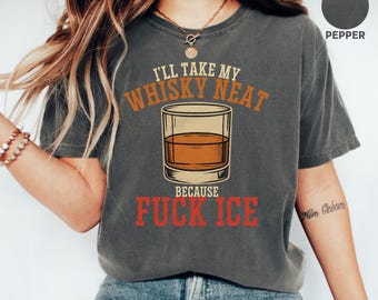 Abolish Ice Comfort Colors® Shirt, I’ll take my whisky neat because F*CK ICE, Pro Immigrant Political Shirt, Anti Trump Shirt, Democrat Tee