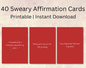 40 Printable Sweary Affirmation Cards | Sassy Affirmations Badass Affirmations |Daily Affirmations Gift for her| Instant Download Confidence