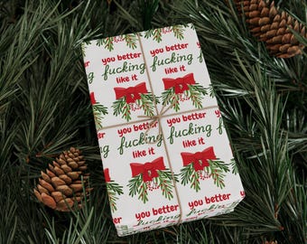 Funny Sarcastic Christmas Wrapping Paper | You Better F**king Like It Gift Wrap |
