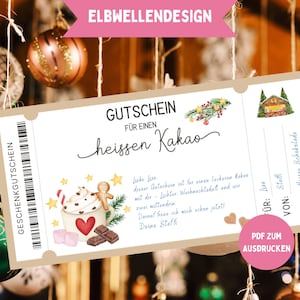 May include: A gift voucher for hot chocolate, with a festive design including a cocoa cup, gingerbread man, and chocolate. The voucher has German text and is decorated with Christmas baubles.