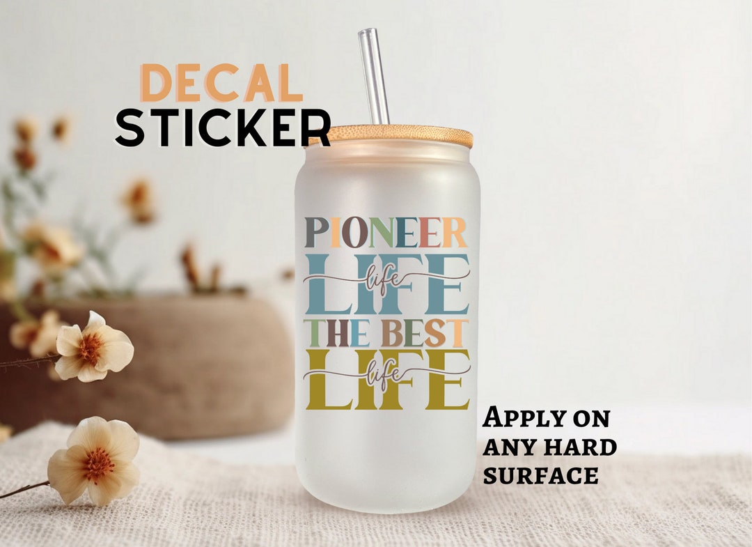 Pioneer Life, the Best Life Sticke/pioneer Gift/jw Gift/diy Gift/uv-dtf ...