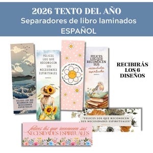 May include: A collection of six laminated Spanish-language bookmarks. The bookmarks feature floral and nature-themed designs, including sunflowers, daisies, and a bird. Text on the bookmarks includes "2026 TEXTO DEL AÑO" and "FELICES LOS QUE RECONOCEN SUS NECESIDADES ESPIRITUALES."