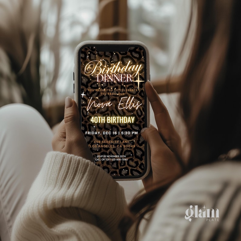 May include: A smartphone screen displaying a birthday dinner invitation with a leopard print background. The invitation is for Nova Ellis's 40th birthday and includes the date, time, and location of the event. The text "Birthday Dinner" is in gold glitter lettering.