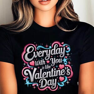 Everyday With You Valentine&#39;s Day Heavy Cotton Tee | Romantic Love Quote T-Shirt for Couples | Valentine&#39;s Day Gift | Couple&#39;s Shirt