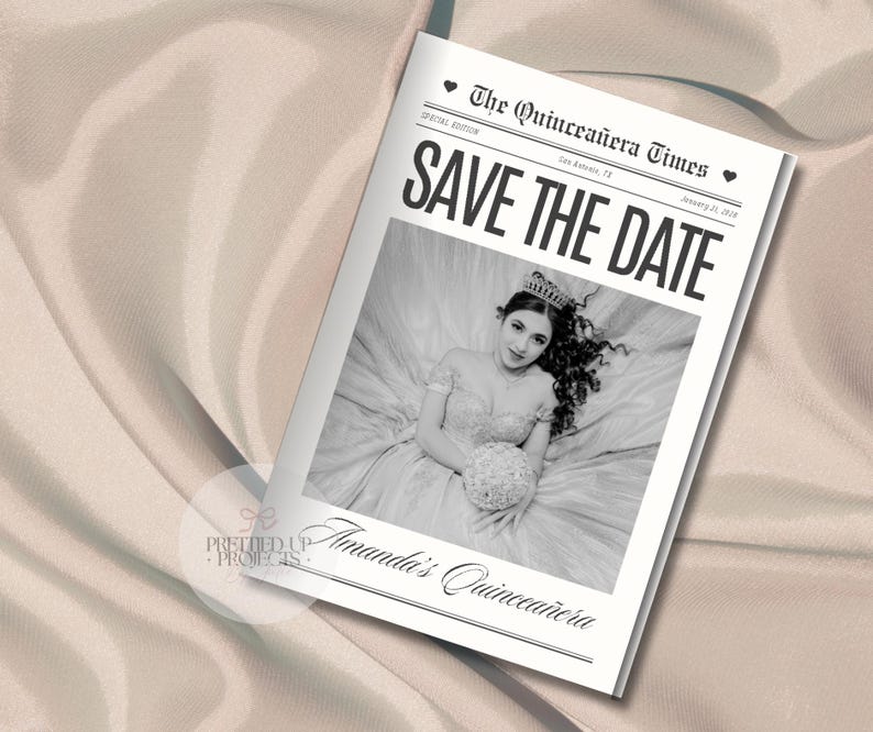 May include: A white rectangular card designed as a newspaper titled The Quincea&ntilde;era Times. The headline reads SAVE THE DATE in bold black letters. It features a black and white photograph of a person in a gown and tiara holding a bouquet.