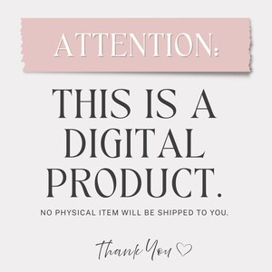 May include: A digital graphic with a light pink rectangular header containing the white text ATTENTION:. Below this, the black text reads THIS IS A DIGITAL PRODUCT. NO PHYSICAL ITEM WILL BE SHIPPED TO YOU. At the bottom, the text Thank You with a heart.