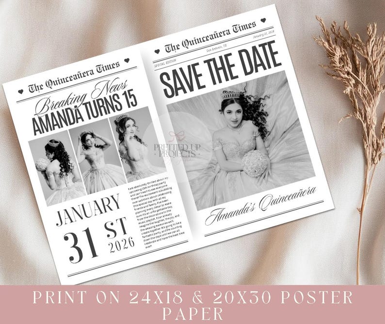 May include: A newspaper-style Save the Date announcement titled The Quincea&ntilde;era Times. It features black and white photos of a person in a formal gown, the text Breaking News Amanda Turns 15, and the date January 31st 2026. Print on 24x18 & 20x30 poster paper.