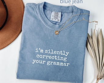 Maglietta Comfort Colors® Grammar Police, Maglietta divertente e sarcastica, Maglietta per insegnanti di inglese, Maglietta per correttori di bozze, Maglietta per editor, Maglietta regalo per insegnanti